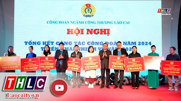 Công đoàn ngành Công thương tổng kết hoạt động năm 2024 | THLC
