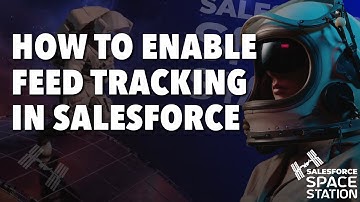 How to Enable Feed Tracking In Salesforce