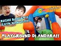 VLOG #87 - PLAYGROUND DI ANDARA BIKIN RUSUH!!!