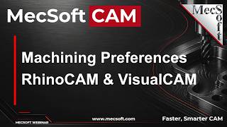 Information Toolpath Machining Preferences in RhinoCAM & VisualCAM Update