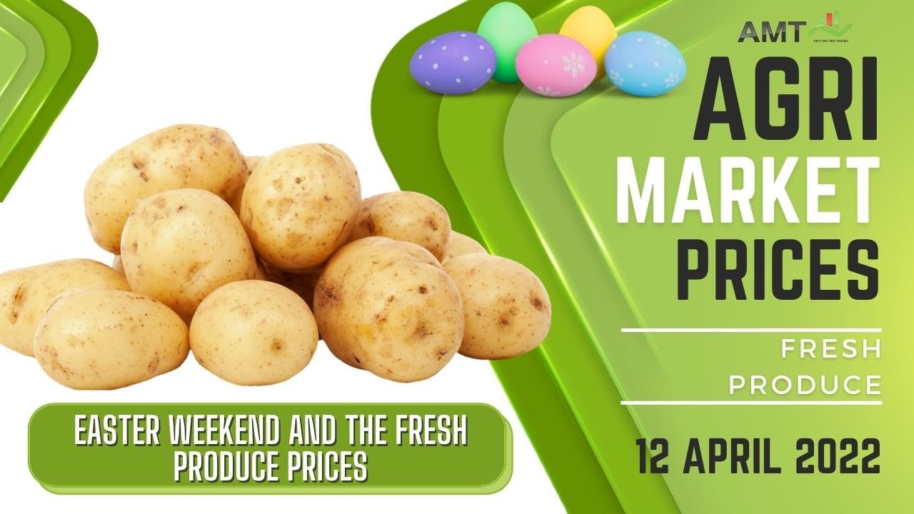AMT Fresh Produce Prices | 12 April 2022 | Easter Weekend and Prices ...