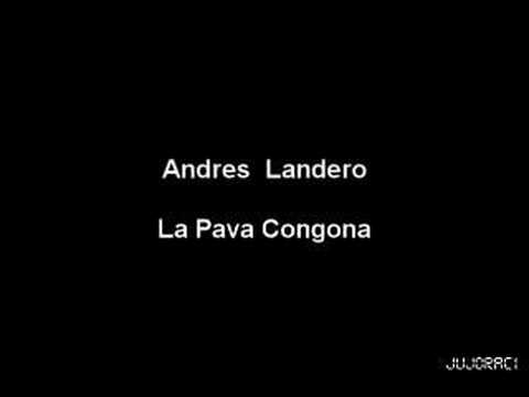 Andres Landero - La Pava Congona