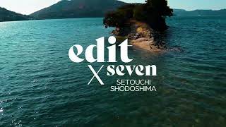 Introducing #editxseven Setouchi Shodoshima