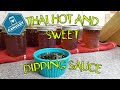 Thai Hot And Sweet Dipping Sauce | Canuary | Beginners Canning Recipe