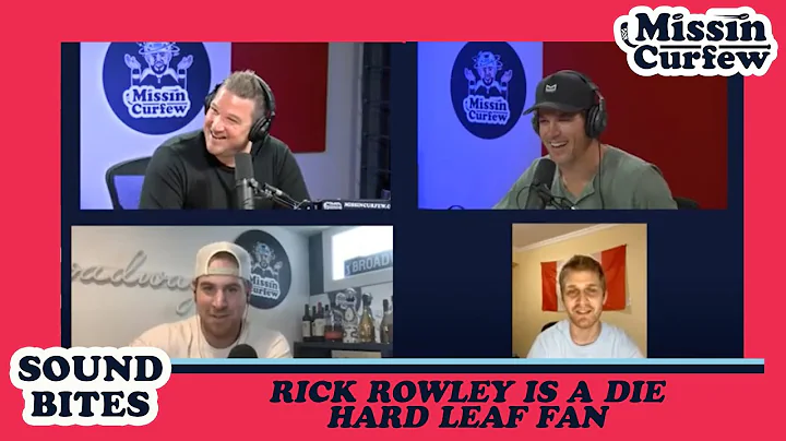 Rick Rowley is a Die Hard Leaf Fan