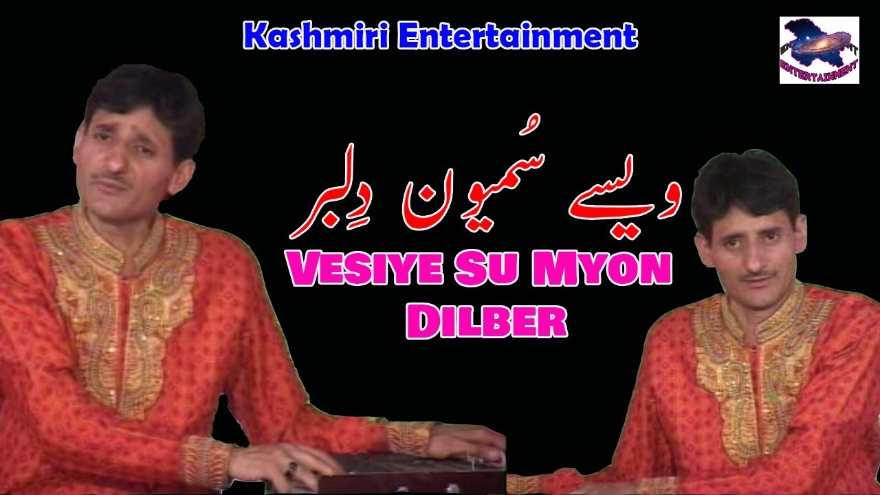 Vesiye Su Myon Dilber  Kashmiri Song  Manzoor Ahmad Shah