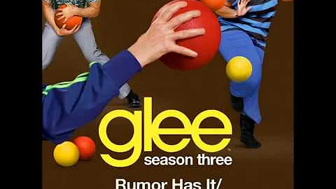 Rumor Has It/Someone Like You (Glee Cast Version)