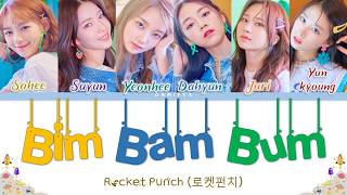 Rocket Punch(로켓펀치) ‘BIM BAM BUM (빔밤붐)’ Lyrics (Color Coded_Han_Rom_Indo)