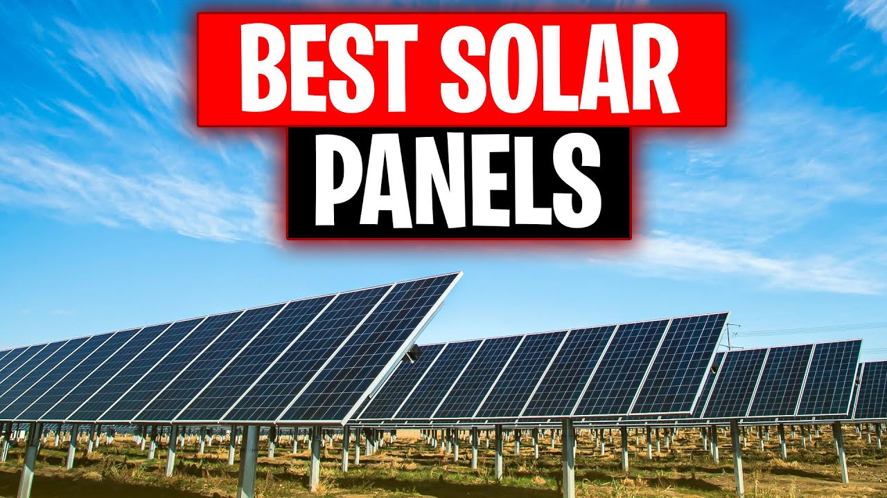 Top 5 BEST Solar Panels in 2024 - YouTube