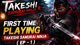 FIRST TIME PLAYING TAKESHI SAMURAI NINJA (EP -1) screenshot 5