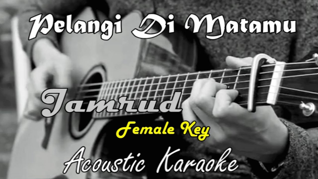 Jamrud - Pelangi Di MataMu (Acoustic Karaoke) Female Key