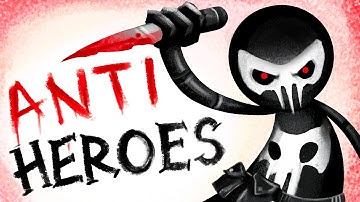 Why Antiheroes aren