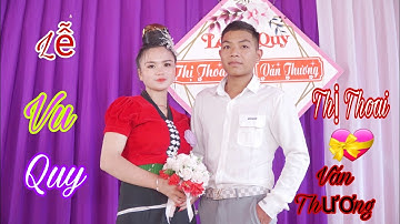 Mừng Lễ Vu Quy Của CD Thị Thoai 💞 Cr Văn Thương Tại Bản Ta Tú Phổng Lập Thuận Châu Sơn La