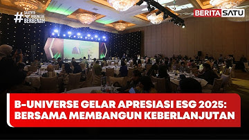 B-Universe Gelar Apresiasi ESG 2025: Bersama Membangun Keberlanjutan #Beritasatu