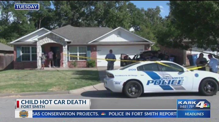 Police say child who died in hot car in Fort Smith...