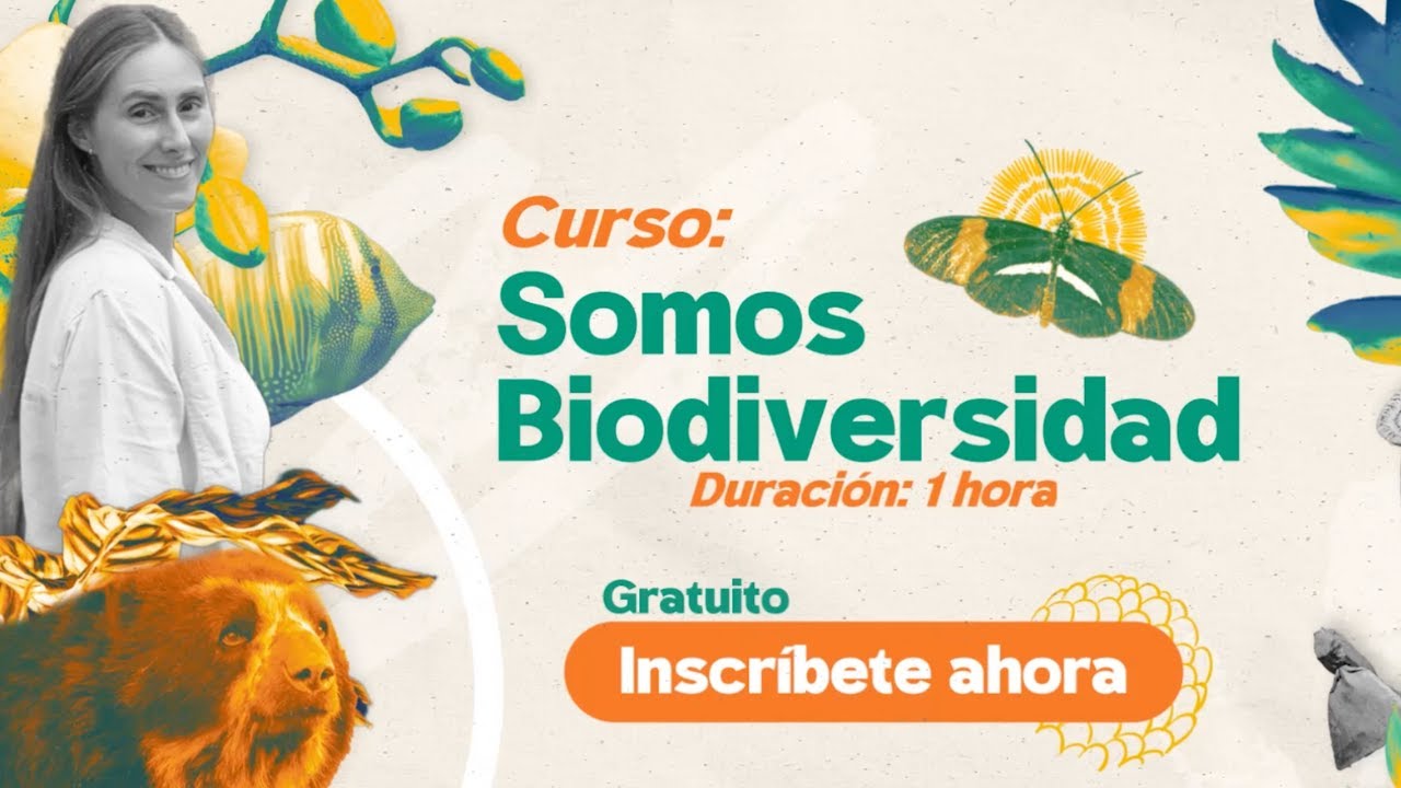 CURSO GRATUITO + CERTIFICADO: SOMOS BIODIVERSIDAD