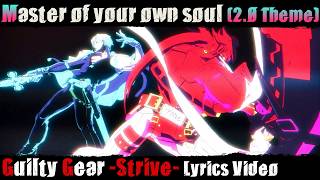 Master Of Your Own Soul guilty Gear Strive 200 Main Theme  S