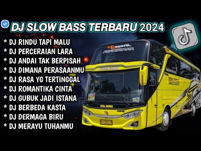 DJ SLOW FULL BASS TERBARU 2024 • R1NDU TAPI MALU • PERCERAIAN LARA 📍 DJ TIKTOK TERBARU 2024 VIRAL !! class=