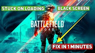 How to Fix Battlefield 2042 Stuck on Loading and Black Screen in 1 Minute