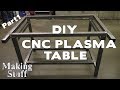 DIY CNC Plasma Build - Part 1 DIY CNC Plasma Build - Part 1