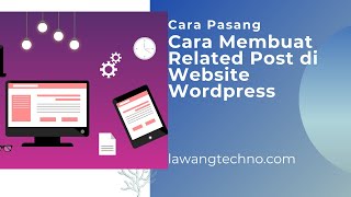 Cara membuat related post di dalam posting artikel di wordpress