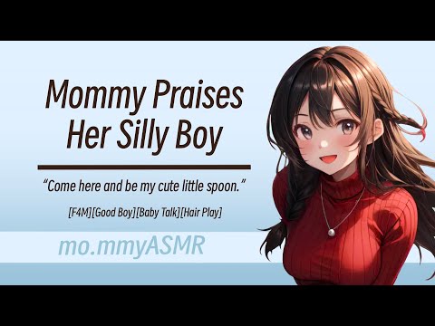 Mommy Praises Her Silly Boy [F4M][Good Boy][Baby Talk][Hair Play]