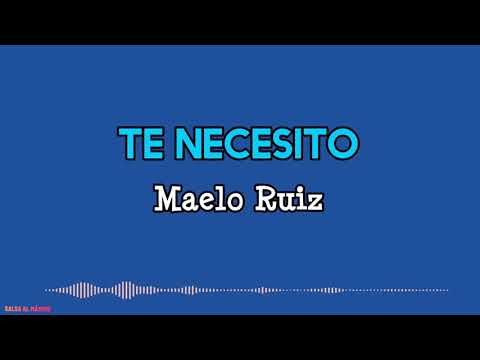 TE NECESITO - Maelo Ruiz/Letra/Salsa/Cali
