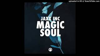 Jaxx Inc - Magic Soul (Original Mix)