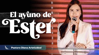 El Ayuno de Ester 🤲- Ayuno con propósito - Pastora Diana Aristizábal- 18 Diciembre 2021 - Misión Paz
