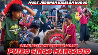 BRINGASS‼️Jaranan Kidalan PUTRO SINGO MANGGOLO Ganasss Obrak Abrik Penonton,,
