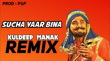 Sucha Yaar Bina - Kuldeep Manak ( REMIX SONG) by Prod-PsP { Follow Me On Instagram @pankaj_pb11 }