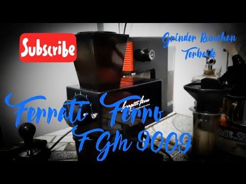 Ferrati Ferro FGM 9009 (Grinder terbaik 