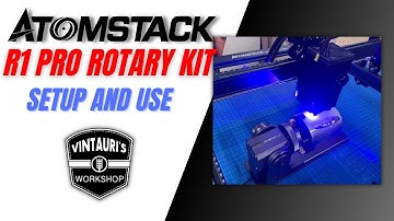 How to set up and use the Atomstack R1 Pro Rotary Kit