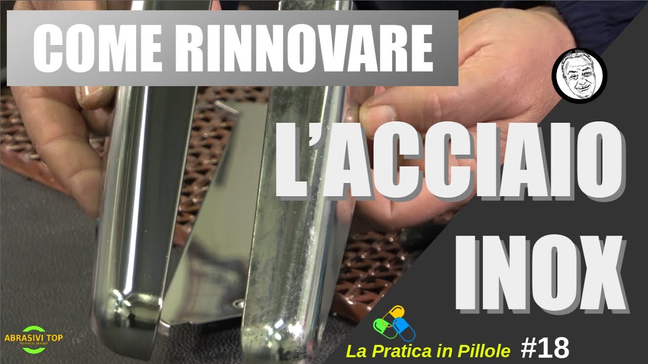 Come Riportare A Nuovo L ACCIAIO INOX How To Restore STAINLESS STEEL come-riportare-a-nuovo-l-acciaio-inox-how-to-restore-stainless-steel
