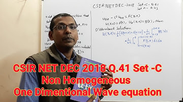 CSIR NET DEC-2018  Q.41 SET-C Maths Solution | Non-Homogeneous one dimensional wave equation