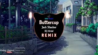 Buttercup Remix (DJ Ariel Remix) - Jack Staube || Nhạc Nền Tiktok TQ & VN Huyền Thoại Hot Nhất