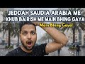 Jeddah Flood 🌊: सऊदी अरब में भयानक बारिश! देखिए क्या हुआ मेरे साथ #squdivlog#vlog#vlogs#dailyvlogs