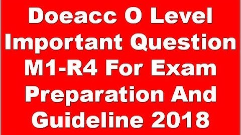 Doeacc O Level Important Question M1-R4 For Exam Preparation And Guideline 2018