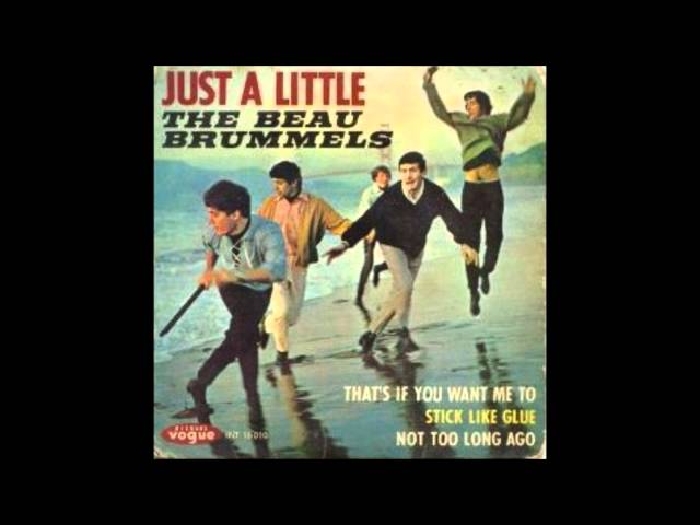 Beau Brummels                - Just A Little