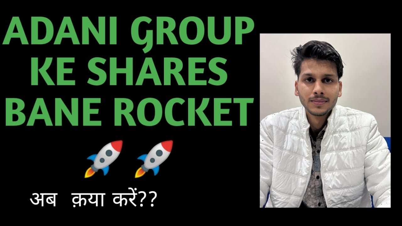 Adani Ke Shares Bane Rocket, Ab Kya Kare?? | Stock Market Roundup Today | Ankush Agrawal