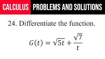 24. Differentiate the function. G(t)=√5t+√7/t