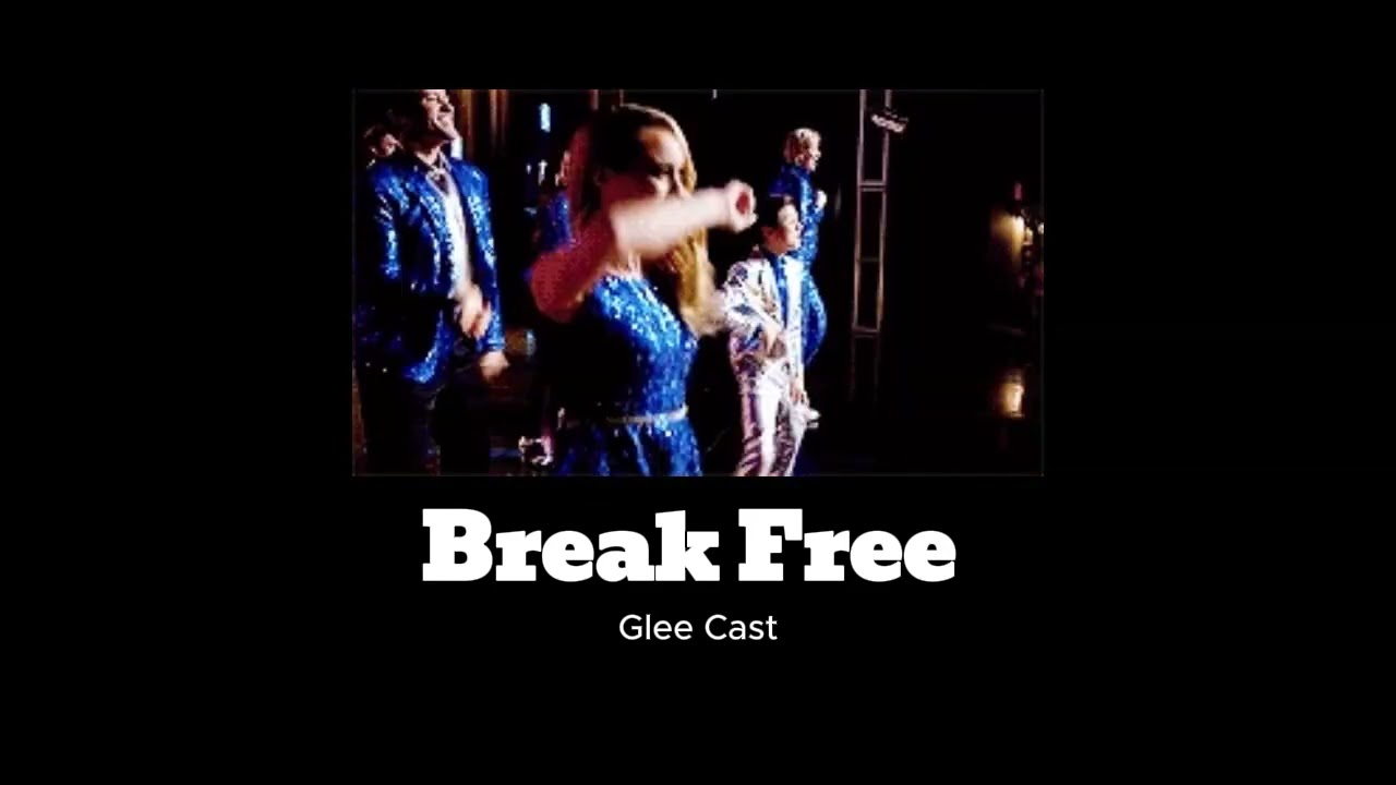 Glee Cast - Break Free (slowed)