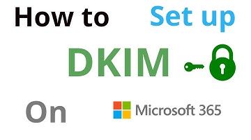 How to setup | what is | DKIM | on Microsoft 365