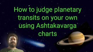 How to judge planetary transits on your own using ashtakavarga charts| astrology prediction method