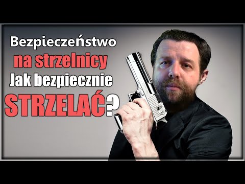 Bezpieczeństwo na strzelnicy - Jak bezpiecznie strzelać
