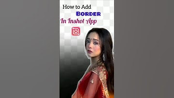 How to Add border in Inshot App #viral #tutorial #storytips #videoeditingtutorial #inshot#shortsfeed