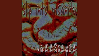 Slip into Insanity