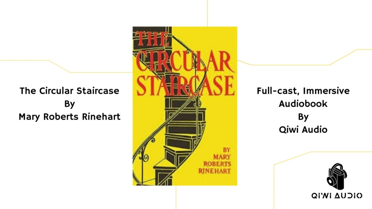 The Circular Staircase - Full Cast, Immersive Audiobook | Free on YouTube !