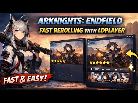🎮 Arknights: Endfield Reroll Guide on PC | Fast Reroll with LDPlayer Multi-Instance 🚀