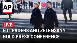 LIVE: EU leaders and Zelenskyy hold joint press conference on anniversary of Russia-Ukraine war